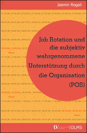 Rogall |  Job Rotation und die subjektiv wahrgenommene Unterstützung durch die Organisation (POS) | Buch |  Sack Fachmedien