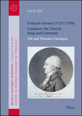 Eby |  François Giroust (1737-1799): Composer for Church, King and Commune | Buch |  Sack Fachmedien