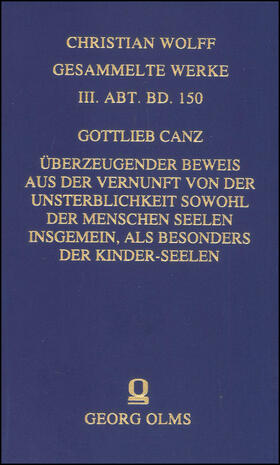 Canz |  Überzeugender Beweis aus der Vernunft von der Unsterblichkeit sowohl der Menschen Seelen insgemein, als besonders der Kinder-Seelen | Buch |  Sack Fachmedien