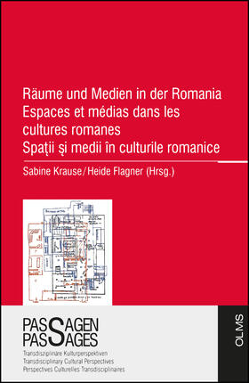 Krause / Flagner |  Räume und Medien in der Romania Espaces et médias dans les cultures romanes Spatii si medii în culturile romanice | Buch |  Sack Fachmedien