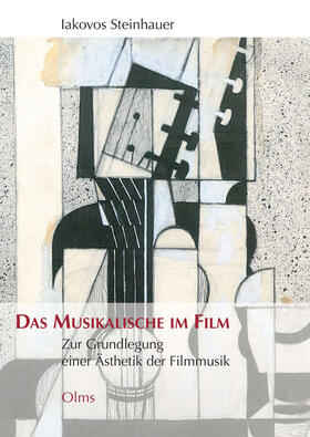 Steinhauer |  Das Musikalische im Film | Buch |  Sack Fachmedien