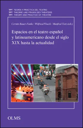 Bauer-Funke / Floeck / Tietz |  Espacios en el teatro español y latinoamericano desde el siglo XIX hasta la actualidad | Buch |  Sack Fachmedien