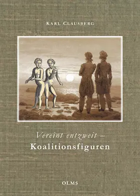 Clausberg |  Vereint entzweit - Koalitionsfiguren | Buch |  Sack Fachmedien