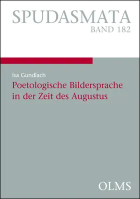 Gundlach |  Poetologische Bildersprache in der Zeit des Augustus | Buch |  Sack Fachmedien