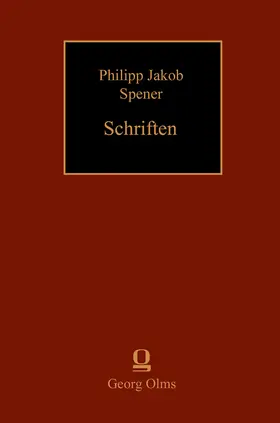 Arndt / Steiger |  Philipp Jakob Spener: Schriften | Buch |  Sack Fachmedien