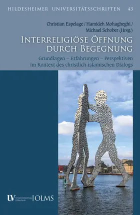 Espelage / Mohagheghi / Schober |  Interreligiöse Öffnung durch Begegnung | Buch |  Sack Fachmedien