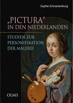 Schnackenburg |  "Pictura" in den Niederlanden. Studien zur Personifikation der Malerei | Buch |  Sack Fachmedien
