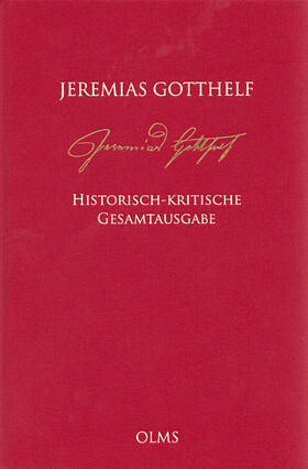 Gotthelf / Mahlmann-Bauer / von Zimmermann |  Jeremias Gotthelf: Historisch-kritische Werkausgabe (HKG) | Buch |  Sack Fachmedien