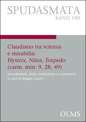 Luceri |  Claudiano tra scienza e mirabilia: Hystrix, Nilus, Torpedo (carm. min. 9, 28, 49) | Buch |  Sack Fachmedien
