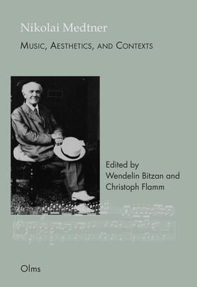 Bitzan / Flamm |  Nikolai Medtner: Music, Aesthetics, and Contexts | Buch |  Sack Fachmedien