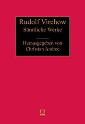 Andree / Virchow |  Rudolf Virchow: Sämtliche Werke | Buch |  Sack Fachmedien