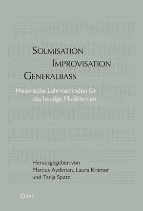 Aydintan / Krämer / Spatz |  Solmisation, Improvisation, Generalbass | Buch |  Sack Fachmedien