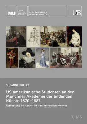 Böller |  US-amerikanische Studenten an der Münchner Akademie der bildenden Künste 1870–1887 | Buch |  Sack Fachmedien