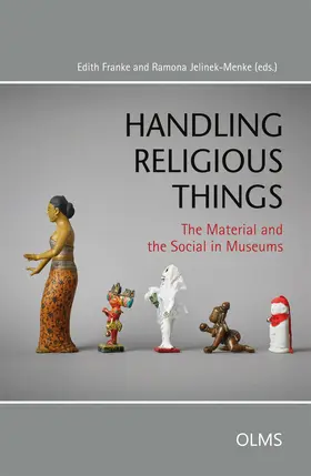 Franke / Jelinek-Menke |  Handling Religious Things | Buch |  Sack Fachmedien