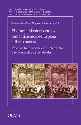 Greilich / Schmelzer |  El drama histórico en los romanticismos de España e Iberoamérica | Buch |  Sack Fachmedien