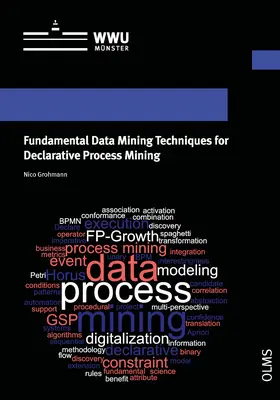 Grohmann |  Fundamental Data Mining Techniques for Declarative Process Mining | Buch |  Sack Fachmedien