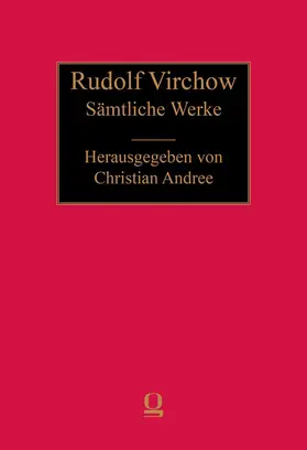 Andree / Virchow |  Rudolf Virchow: Sämtliche Werke | Buch |  Sack Fachmedien