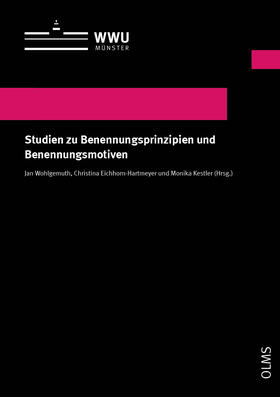 Wohlgemuth / Eichhorn-Hartmeyer / Kestler |  Studien zu Benennungsprinzipien und Benennungsmotiven | Buch |  Sack Fachmedien