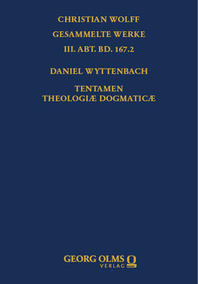 Sparn / Wyttenbach | Daniel Wyttenbach: Tentamen Theologiæ Dogmaticæ | Buch | 978-3-487-16406-9 | sack.de