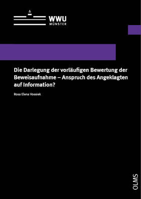 Vossiek |  Die Darlegung der vorläufigen Bewertung der Beweisaufnahme – Anspruch des Angeklagten auf Information? | Buch |  Sack Fachmedien