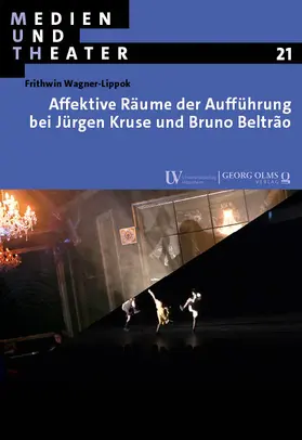 Wagner-Lippok |  Affektive Räume der Aufführung bei Jürgen Kruse und Bruno Beltra~o | Buch |  Sack Fachmedien