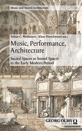 Weißmann / Pietschmann |  Music, Performance, Architecture | Buch |  Sack Fachmedien