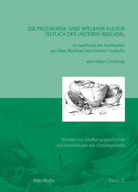 Cieslinski / Cieslinski |  Die Przeworsk- und Wielbark-Kultur östlich der unteren Weichsel | Buch |  Sack Fachmedien