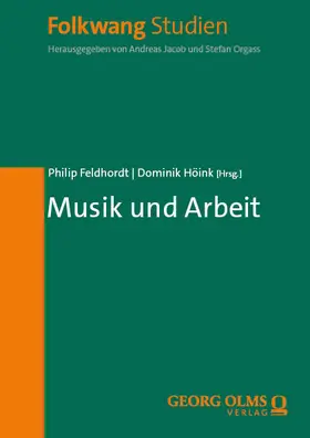 Feldhordt / Höink |  Musik und Arbeit | Buch |  Sack Fachmedien