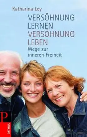 Ley |  Versöhnung lernen - Versöhnung leben | Buch |  Sack Fachmedien