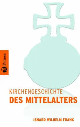 Frank / Brox / Schatz |  Kirchengeschichte des Mittelalters | Buch |  Sack Fachmedien