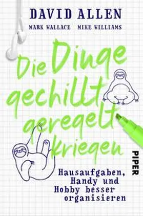 Allen / Williams / Wallace |  Die Dinge gechillt geregelt kriegen | Buch |  Sack Fachmedien