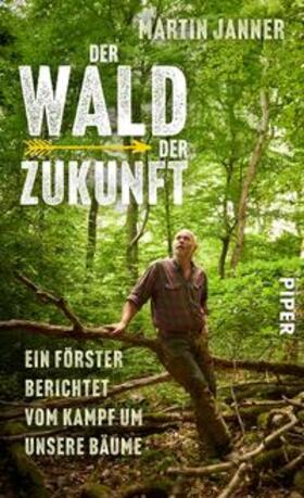 Janner |  Der Wald der Zukunft | Buch |  Sack Fachmedien