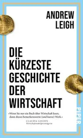 Leigh | Die kürzeste Geschichte der Wirtschaft | Buch | 978-3-492-07314-1 | sack.de