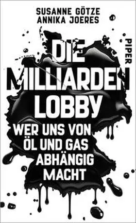 Götze / Joeres |  Die Milliarden-Lobby | Buch |  Sack Fachmedien