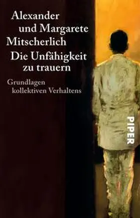 Mitscherlich |  Die Unfähigkeit zu trauern | Buch |  Sack Fachmedien