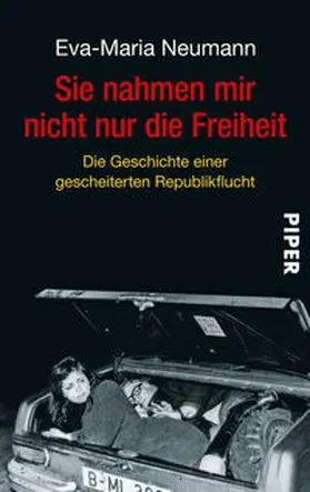 Neumann |  Sie nahmen mir nicht nur die Freiheit | Buch |  Sack Fachmedien