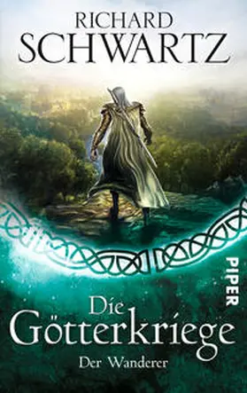 Schwartz | Die Götterkriege 07. Der Wanderer | Buch | 978-3-492-26920-9 | sack.de