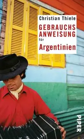 Thiele |  Gebrauchsanweisung für Argentinien | Buch |  Sack Fachmedien