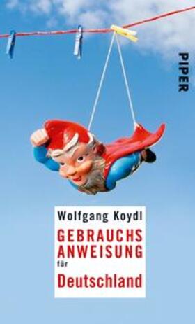 Koydl |  Gebrauchsanweisung für Deutschland | Buch |  Sack Fachmedien