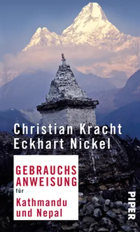 Kracht / Nickel | Gebrauchsanweisung für Kathmandu und Nepal | Buch | 978-3-492-27615-3 | sack.de