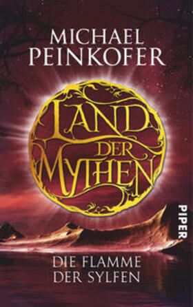 Peinkofer |  Land der Mythen 02 - Die Flamme der Sylfen | Buch |  Sack Fachmedien