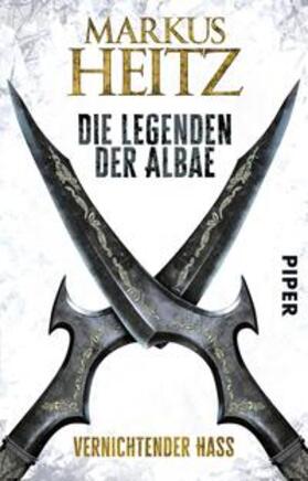 Heitz |  Die Legenden der Albae 02. Vernichtender Hass | Buch |  Sack Fachmedien