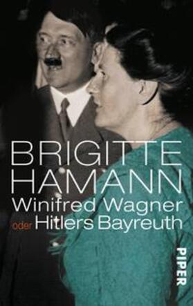 Hamann |  Winifred Wagner oder Hitlers Bayreuth | Buch |  Sack Fachmedien