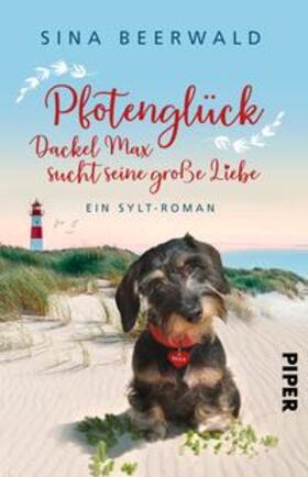 Beerwald |  Pfotenglück - Dackel Max sucht seine große Liebe | Buch |  Sack Fachmedien