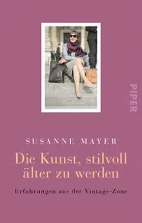 Mayer |  Die Kunst, stilvoll älter zu werden | Buch |  Sack Fachmedien