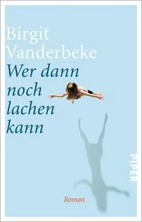 Vanderbeke |  Wer dann noch lachen kann | Buch |  Sack Fachmedien