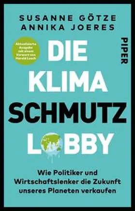 Götze / Joeres |  Die Klimaschmutzlobby | Buch |  Sack Fachmedien