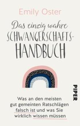 Oster |  Das einzig wahre Schwangerschafts-Handbuch | Buch |  Sack Fachmedien
