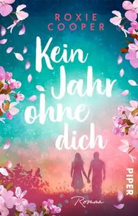 Cooper | Kein Jahr ohne dich | Buch | 978-3-492-31833-4 | sack.de