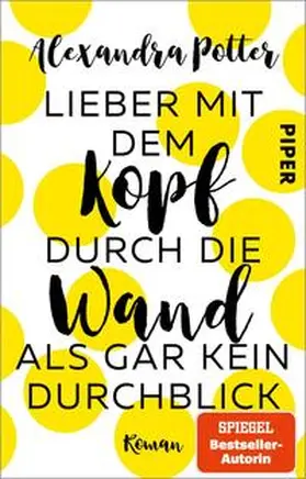 Potter | Lieber mit dem Kopf durch die Wand als gar kein Durchblick | Buch | 978-3-492-31965-2 | sack.de